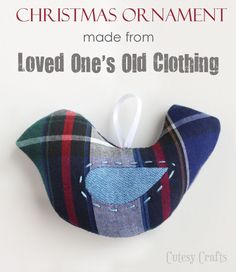 a christmas ornament made from loved one's old clothing is featured in the article