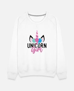 'Unicorn Girl - Unicorn Girl T Shirt, Mug, Sticker' Women's Premium Slim Fit Sweatshirt | Spreadshirt Mug Sticker, Unicorn Fashion, T Shirt Painting, Unicorn Girl, Unicorn Tshirt, Girl T Shirt, Workout Sweatshirt, Girls Tshirts, Tshirt Print