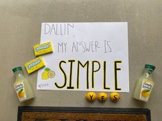 a sign that says, daliin my answer is simple yes with lemons next to it