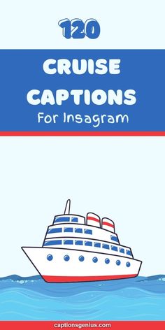 a cruise ship with the words cruise captions for instagramm on top and bottom