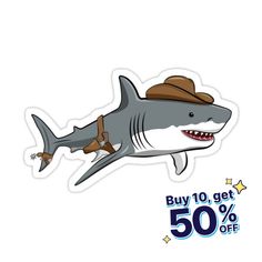 a shark with a hat on it's head and the words buy 10 get 50 % off