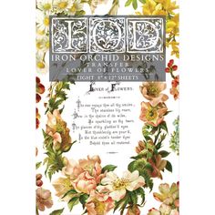 Lover of Flowers IOD Rub-On Transfer by Iron Orchid Designs. Eight 8 x 12 sheets. Front Cover. Available at Milton's Daughter. English Typography, Iod Transfers, Apothecary Labels, Color Sheets, Diy Wax, Furniture Appliques, Rub On Transfers, Vintage Florals, Iron Orchid Designs