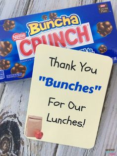 a sign that reads, thank you bunches for our lunches and chocolate chip cookies