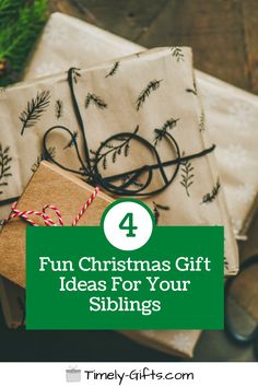 presents wrapped in wrapping paper with the words fun christmas gift ideas for your siblings