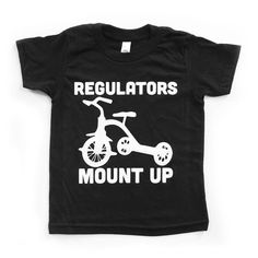 Regulators Mount Up, Organic Clothes, Funny Kids Shirts, 90s Rap, Hip Hop Shirts, Toddler Gift, 90s Hip Hop, Rap Tee, Boy Tees