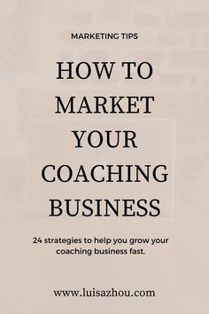 an advertisement with the words how to market your coaching business in black and white text