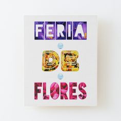 the word feria de floress is made up of letters and bubbles on a white background