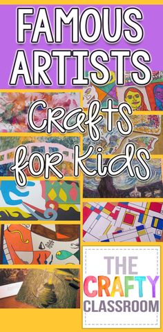 the cover of famous artists'crafts for kids, featuring pictures of children and their artwork