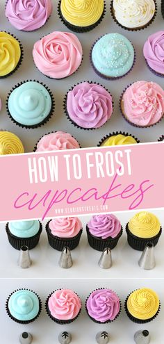 how to frost cupcakes with icing on top and the title overlay reads, how to frost cupcakes