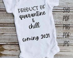 a white onesuit with the words product of quaintine and chill coming soon