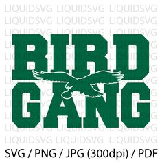 the bird gang svg file is shown in green and has an eagle on it