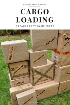 cardboard boxes stacked on top of each other in front of the words cargo loading safari party game ideas