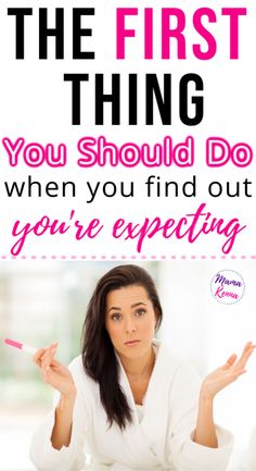 the first thing you should do when you find out your expecting