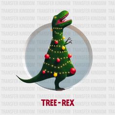 Tree-Rex T-Rex Christmas Design - Dtf Heat Transfer Tree Rex, Heat Press Machine, Dtf Printing, Shirt Printing, T Shirt Printing, Dtf Transfers, Christmas Design, T Rex, Dtf Transfer