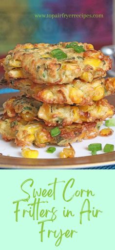 Sweet Corn Fritters in Air Fryer Air Fryer Corn Fritters, Air Fryer Corn, Corn Fritter, Air Fryer Cake Recipes, Sweet Corn Fritters, Corn Recipes Side Dishes, Corn Fritter Recipes, Corn Cheese