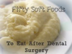 50 Soft Foods To Eat After Wisdom Teeth Removal Soft Foods To Eat, Braces Food, Soft Diet, Soft Foods Diet