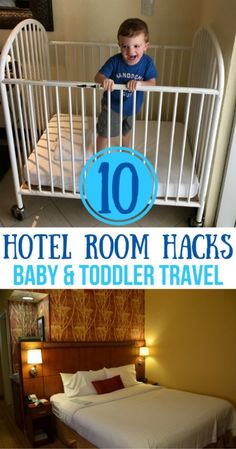 there is a baby and toddler in the hotel room with text overlay that reads, 10 hotel room hacks baby & todder travel