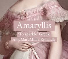 Girl flower name Amaryllis. Princess, frilly feminine name. Amaryllis Flower Meaning, Nickname With Meaning, Flower Nicknames, Greek Origin Names, Greek Names Aesthetic, Amaryllis Meaning, Beautiful Greek Names, Greek Names Girl, Greek Nicknames