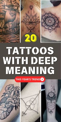 20 tattoos with deep meaning in the middle and on the top, there are pictures of different