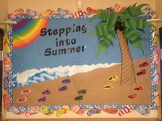 a bulletin board that says stepping into summer