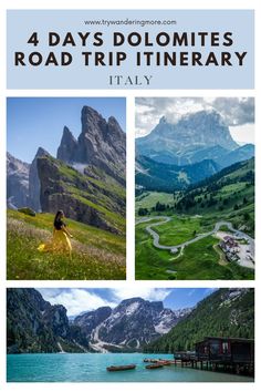 the four days in italy road trip itinerary with pictures of mountains and lakes