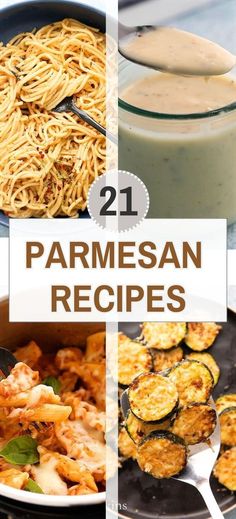 collage of different types of parmesan dishes with text overlay that reads 21 parmesan recipes