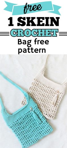 the free crochet bag pattern is shown with text that reads, 1 skein crochet bag free pattern