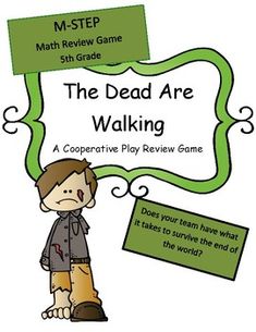 the dead are walking a cooperative play review game for m - step 5th grade students