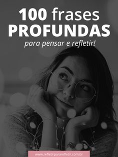 a woman wearing glasses with the words, 100 frases propundas para pensar e