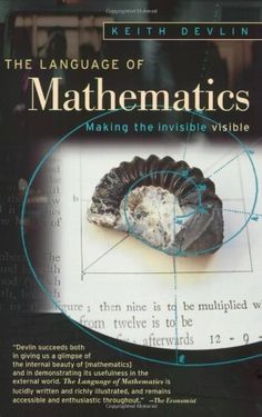 the language of mathematics making the invisible visible