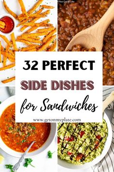 several different side dishes with text overlay that reads 32 perfect side dishes for sandwiches