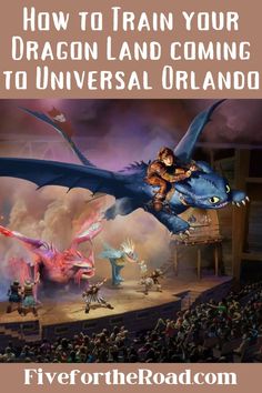 how to train your dragon land coming to universal orlando with text overlay that reads, how to train your dragon land coming to universal