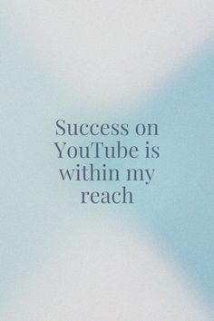 an advertisement with the words success on youtube is within my reach