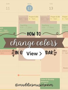 a wall calendar with the words how to change colors in 6 view / dar on it