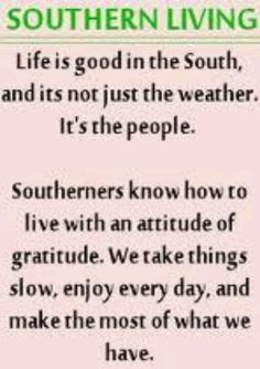 a poem written in green and white with the words, southern living life is good in the