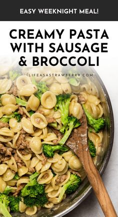 creamy broccoli and sausage pasta in a skillet