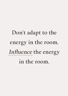 the words don't adapt to the energy in the room