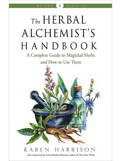 Plant Medicine Books The Herbal Alchemist's Handbook: A Complete Guide to Magickal Herbs and How to Use Them Mt Reiner, Herbal Books, Herbal Alchemy, Medicine Garden, Magickal Herbs, Magic Books, Witch Room, Occult Books, Herbal Magic