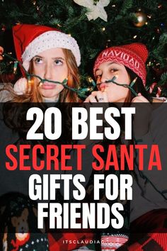 two girls wearing christmas hats with the words 20 best secret santa gifts for friends