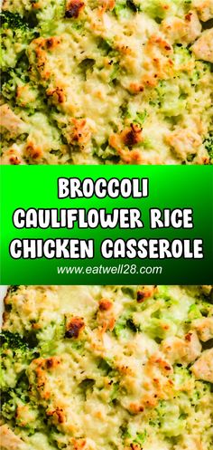 broccoli and cauliflower rice chicken casserole with text overlay