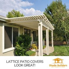 a patio cover is shown with the words lattice patio covers look great in front of it