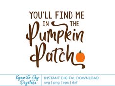 you'll find me in the pumpkin patch svg file for cricut