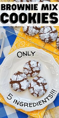 chocolate brownie mix cookies on a plate with the words only 5 ingredients in front of them