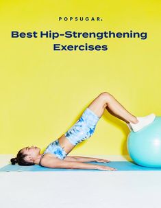 a woman doing exercises on an exercise ball with the caption best hip - strengthing exercises