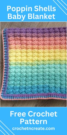 a crocheted baby blanket with the text popin shells baby blanket free crochet pattern