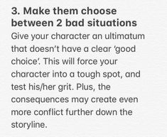 the text reads, 3 make them choose between 2 bad situations give your character an ultimate