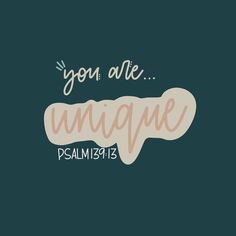 the word you are unique in pink and green on a black background with a handwritten message