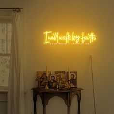 a yellow neon sign that reads, i will wake for faith even when i cannot sleep