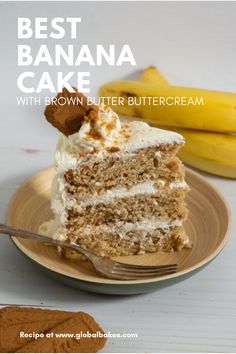 the best banana cake with brown butter butter buttercream is served on a plate