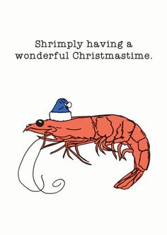 a shrimp with a santa hat on it's head and the words shrimpy having a wonderful christmas time